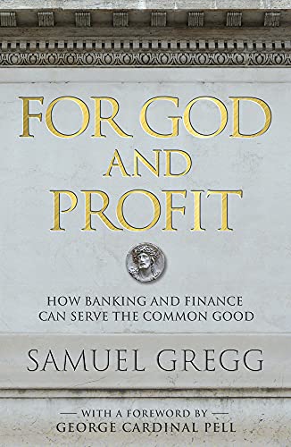 Stock image for For God and Profit: How Banking and Finance Can Serve the Common Good for sale by SecondSale