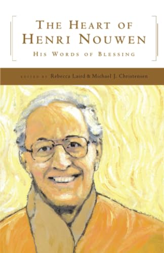 Stock image for The Heart of Henri Nouwen: His Words of Blessing for sale by GF Books, Inc.