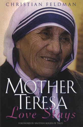 Beispielbild fr Mother Teresa: Love Stays zum Verkauf von SecondSale