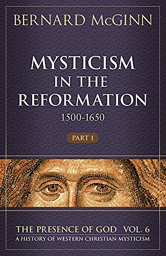 Beispielbild fr Mysticism in the Reformation (1500-1650) zum Verkauf von Better World Books