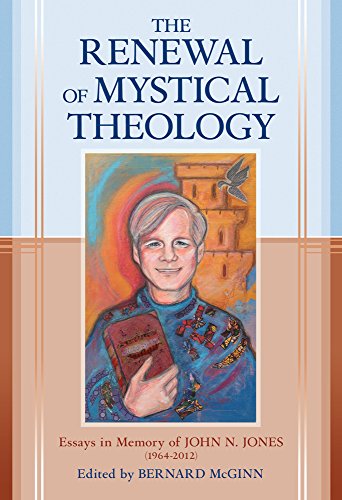 Beispielbild fr The Renewal of Mystical Theology: Essays in Memory of John N. Jones (1964-2012) zum Verkauf von BooksRun