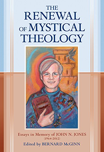 Stock image for The Renewal of Mystical Theology: Essays in Memory of John N. Jones (1964-2012) for sale by Vital Products