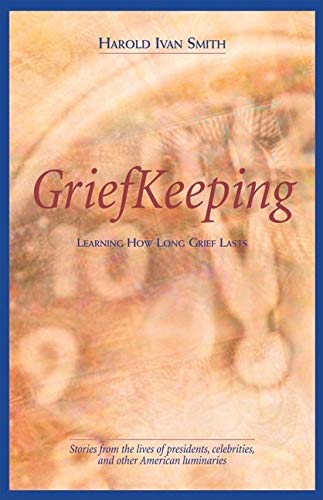 Beispielbild fr Grief Keeping: Learning How Long Grief Takes zum Verkauf von SecondSale