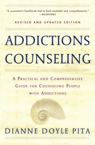 Imagen de archivo de Addictions Counseling: A Practical and Comprehensive Guide for Counseling People with Addictions a la venta por BookHolders