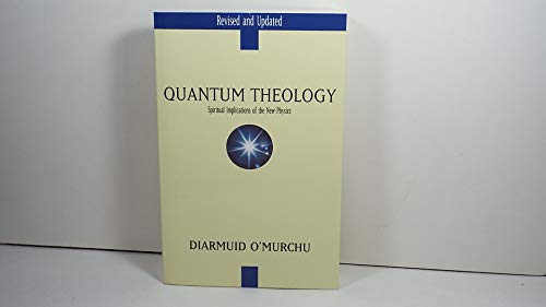 Imagen de archivo de Quantum Theology: Spiritual Implications of the New Physics a la venta por SecondSale
