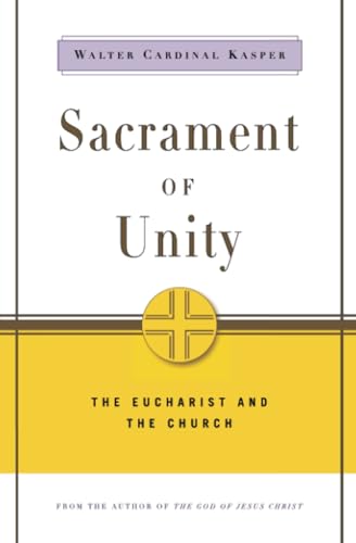 Stock image for Sacrament of Unity: The Eucharist and the Church for sale by Open Books