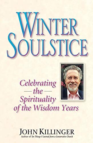 Beispielbild fr Winter Soulstice: Celebrating the Spirituality of the Wisdom Years zum Verkauf von Books From California