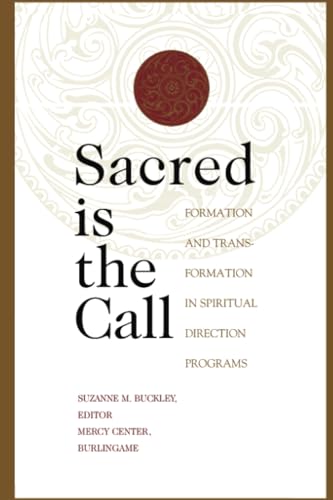 9780824523381: Sacred Is the Call: Formation and Transformation in Spiritual Direction Programs (Crossroad Book)