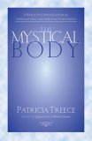 Stock image for The Mystical Body: A Reflective Investigation of Supernatural and Spiritual Phenomena for sale by Books of the Smoky Mountains