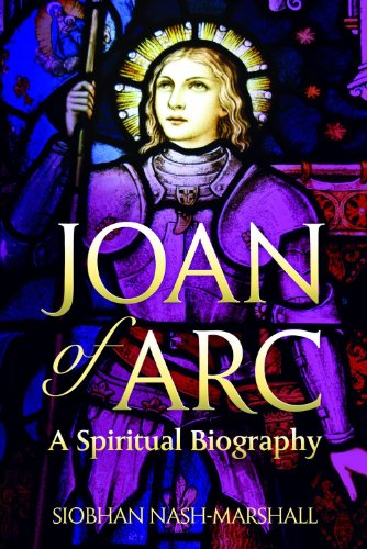 Stock image for Joan of Arc: A Spiritual Biography (Lives & Legacies) for sale by Save With Sam