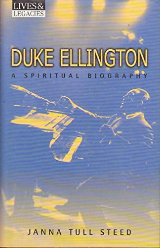 Beispielbild fr Duke Ellington: A Spiritual Biography (Lives & Legacies) zum Verkauf von SecondSale