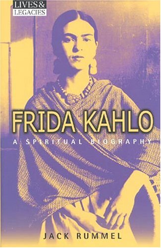 Stock image for Frida Kahlo: A Spiritual Biography (Lives and Legacies) for sale by Ergodebooks