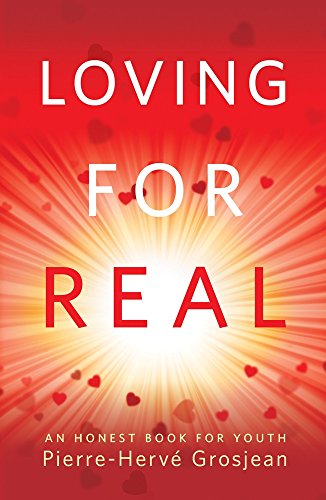 Stock image for Loving for Real: An Honest Book for Youth for sale by ZBK Books