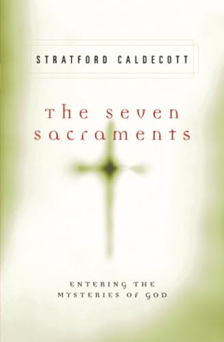 Imagen de archivo de The Seven Sacraments: Entering the Mysteries of God a la venta por ThriftBooks-Atlanta