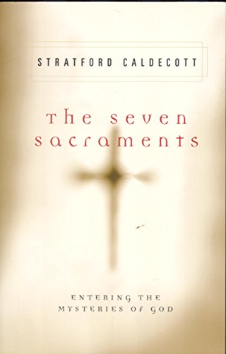 9780824523763: The Seven Sacraments: Entering the Mysteries of God