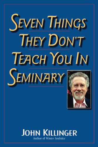 Beispielbild fr Seven Things They Don't Teach You in Seminary zum Verkauf von Better World Books