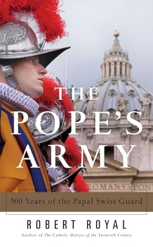 Stock image for The Pope's Army: 500 Years of the Papal Swiss Guard for sale by Ergodebooks