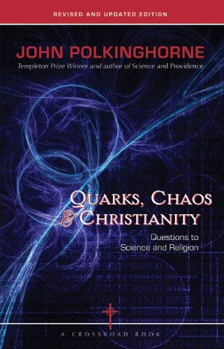 Beispielbild fr Quarks, Chaos and Christianity : Questions to Science and Religion zum Verkauf von Better World Books