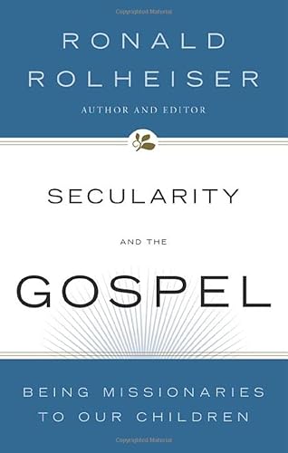 Imagen de archivo de Secularity and the Gospel: Being Missionaries to Our Children a la venta por BooksRun