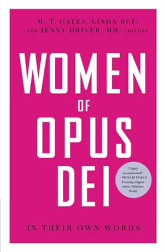 Imagen de archivo de Women of Opus Dei: In Their Own Words a la venta por SecondSale