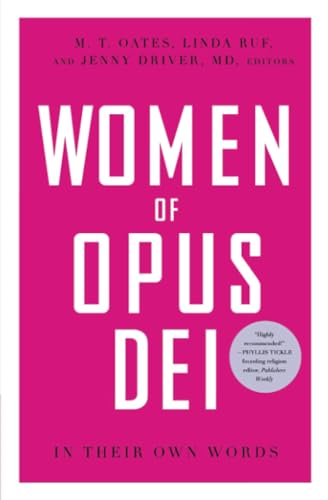 Stock image for Women of Opus Dei: In Their Own Words for sale by SecondSale