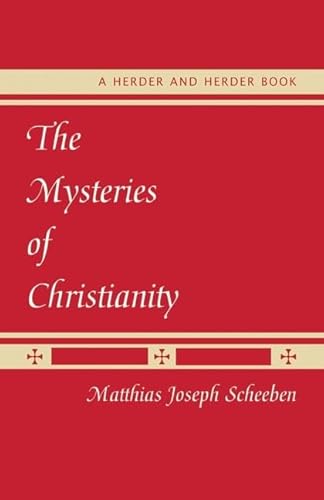 9780824524302: The Mysteries of Christianity