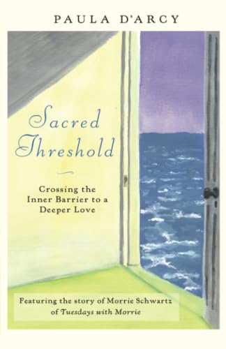 9780824524654: Sacred Threshold: Crossing the Inner Barrier to a Deeper Love