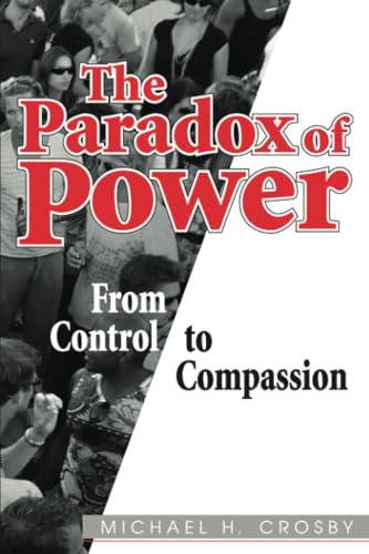 Beispielbild fr The Paradox of Power: From Control to Compassion zum Verkauf von WorldofBooks