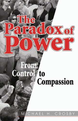 9780824524708: The Paradox of Power: From Control to Compassion