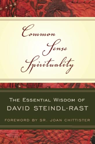 9780824524791: Common Sense Spirituality: The Essential Wisdom of David Steindl-Rast