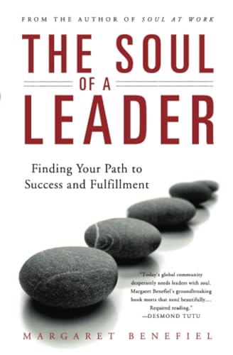 Beispielbild fr The Soul of A Leader: Finding Your Path to Success and Fulfillment zum Verkauf von SecondSale