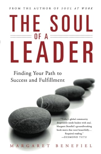 Stock image for The Soul of A Leader: Finding Your Path to Success and Fulfillment for sale by SecondSale