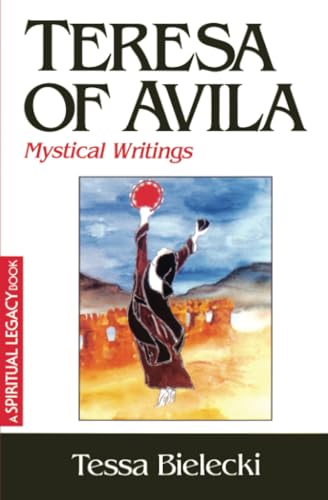 Stock image for Teresa of Avila: Mystical Writings (The Crossroad Spiritual Legacy Series) for sale by Goodwill of Colorado