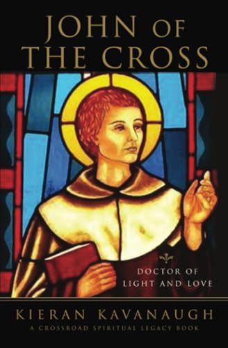Stock image for John of the Cross: Doctor of Light and Love (The Crossroad Spiritual Legacy Series) for sale by Blue Vase Books