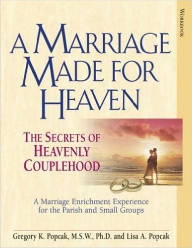Stock image for A Marriage Made for Heaven (Couple Workbook): The Secrets of Heavenly Couplehood for sale by Dream Books Co.