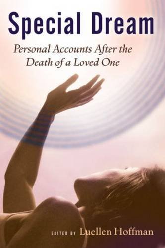 Stock image for Special Dream: Personal Accounts After the Death of a Loved One for sale by Wonder Book