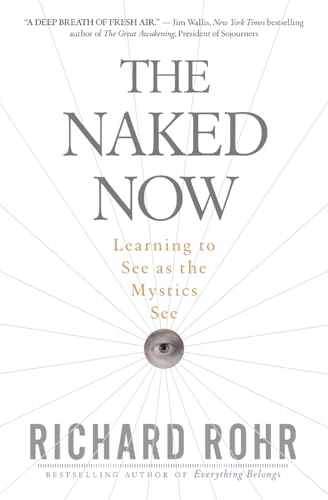 The Naked Now: Learning To See As the Mystics See