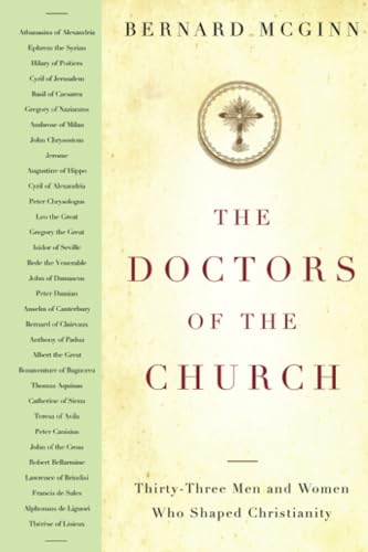 Beispielbild fr The Doctors of the Church: Thirty-Three Men and Women Who Shaped Christianity zum Verkauf von WorldofBooks