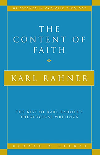The Content of Faith: The Best of Karl Rahner's Theological Writings (9780824527211) by Rahner, Karl