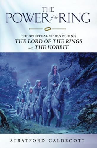 Stock image for The Power of the Ring: The Spiritual Vision Behind the Lord of the Rings and The Hobbit for sale by SecondSale