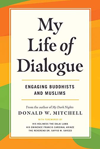 Stock image for My Life of Dialogue: Engaging Buddhists and Muslims for sale by Redux Books