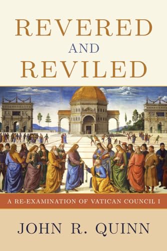 Stock image for Revered and Reviled: A Re-Examination of Vatican Council I for sale by GF Books, Inc.