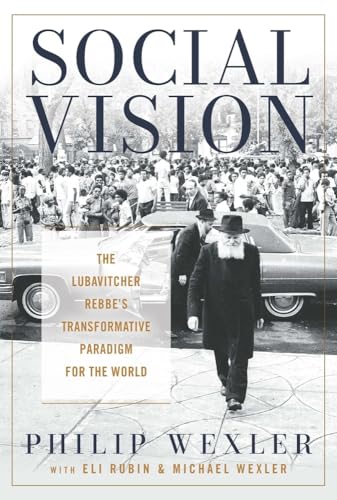 Beispielbild fr Social Vision: The Lubavitcher Rebbe's Transformative Paradigm for the World (Jewish Spiritual Traditions and Contempo) zum Verkauf von Redux Books