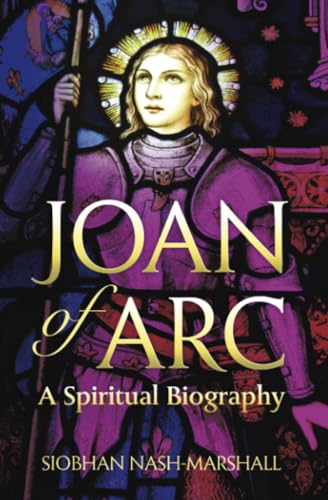 9780824599058: Joan of Arc: A Spiritual Biography