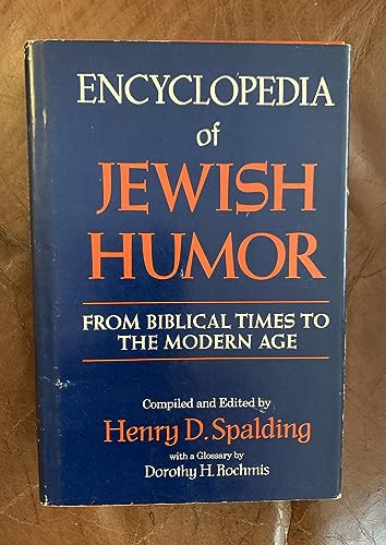 Encyclopedia of Jewish Humor: From Biblical Times to the Modern Age