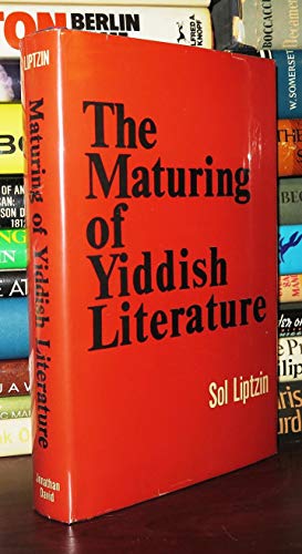 Beispielbild fr The Maturing of Yiddish Literature zum Verkauf von Better World Books