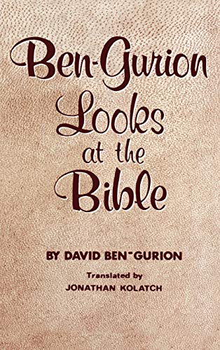 Ben-Gurion Looks at the Bible - David Ben-Gurion