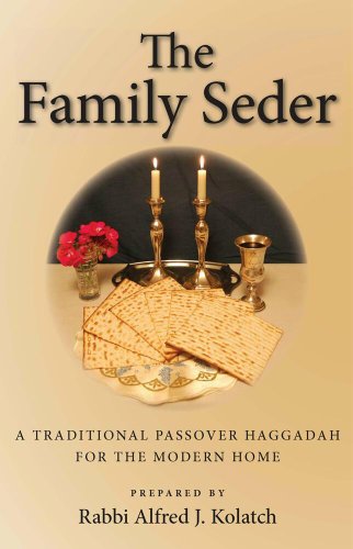 The Family Seder : A Traditional Passover Haggadah for the Modern Home - Kolatch, Alfred J.