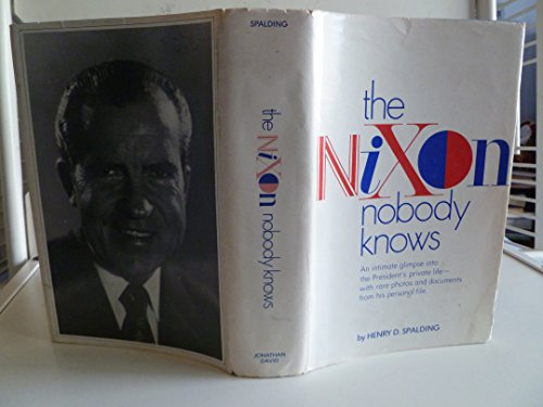 Imagen de archivo de The Nixon Nobody Knows a la venta por The Curiosity Book Shop