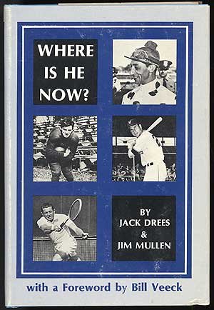 9780824601454: Where Is He Now?: Sports Heroes of Yesterday--Revisited